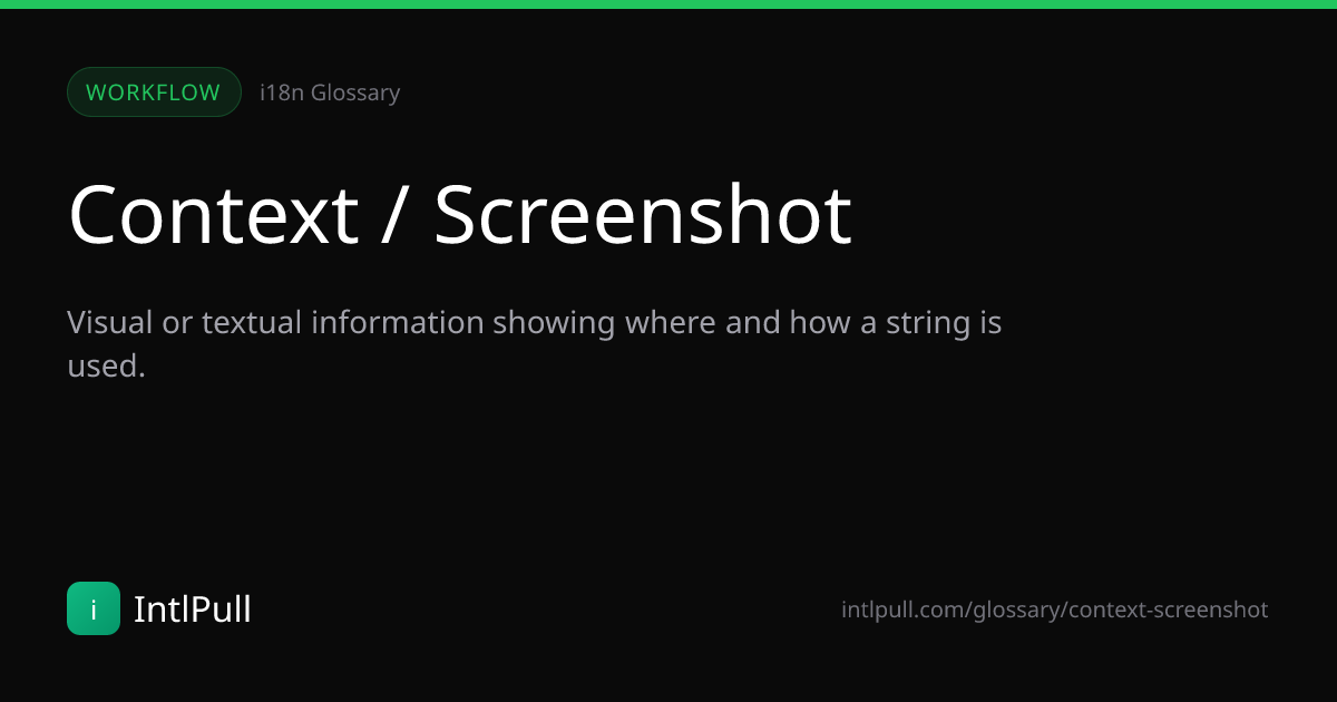 Context / Screenshot - Definition & Examples | IntlPull Glossary | IntlPull