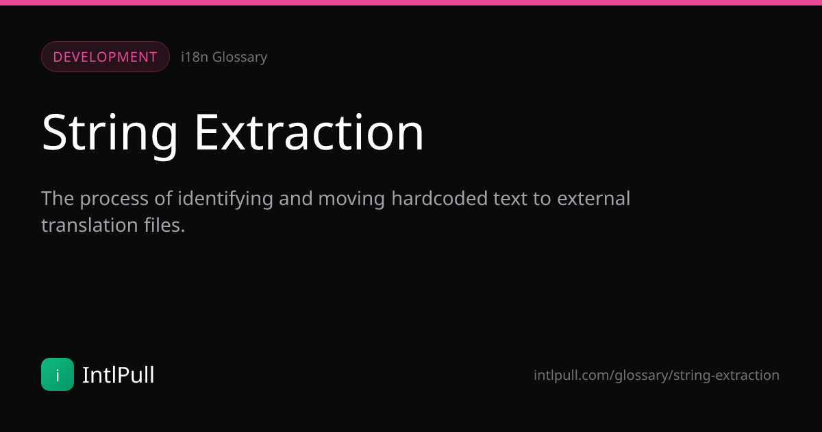 String Extraction - Definition & Examples | IntlPull Glossary | IntlPull